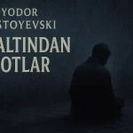 “Yeraltından Notlar” Kitap Tahlili